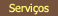 Servi�os
